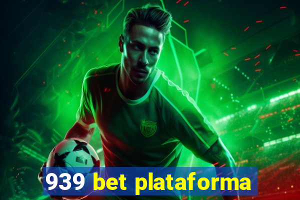 939 bet plataforma